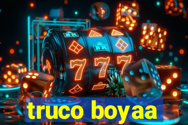 truco boyaa